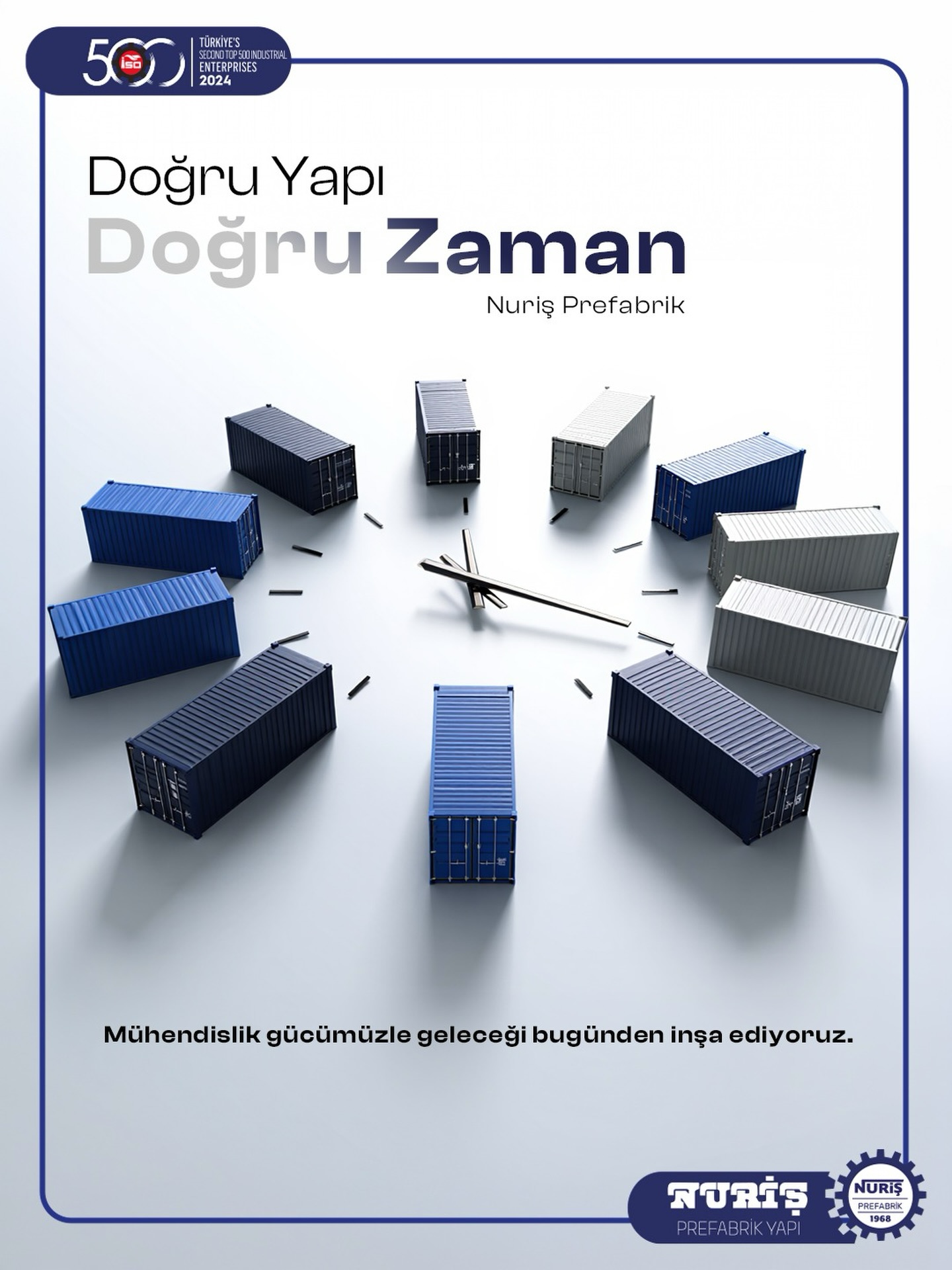 [tr]
Doğru yapı, doğru zaman
Nuriş Prefabrik ile projelerinizde güven, hız ve kaliteyi bir arada sunuyoruz.

Mühendislik gücümüzle sadece yapılar değil, geleceği inşa ediyoruz.
Her detayı planlanmış, her aşaması kontrollü projelerle yanınızdayız.

[en]
The Right Structure, the Right Time
With Nuriş Prefabrik, we offer reliability, speed, and quality all in one for your projects.

With our engineering strength, we build not just structures, but the future.
We are with you with projects where every detail is planned and every stage is controlled.

Web : nurisprefabrik.com
Mail : info@nurisprefabrik.com